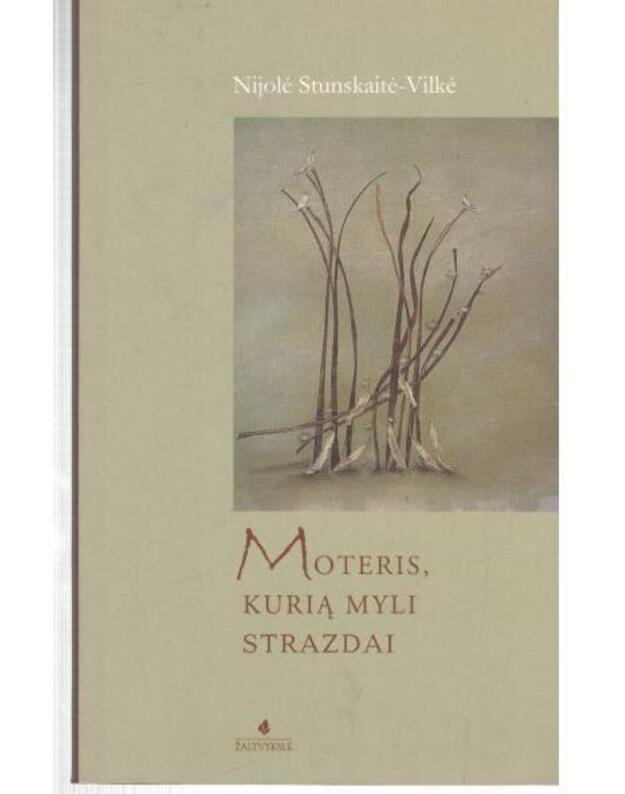 Moteris, kurią myli strazdai - Stunskaitė - Vilkė Nijolė 