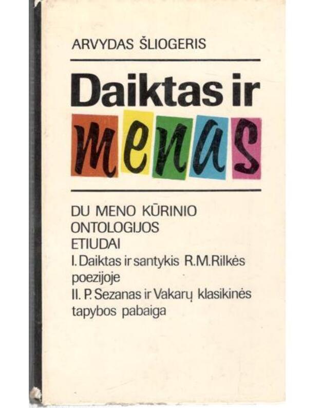 Daiktas ir menas - Šliogeris Arvydas