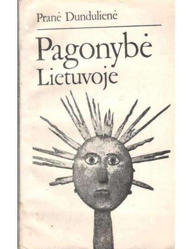 Pagonybė Lietuvoje. Moteriškosios dievybės - Dundulienė Pranė