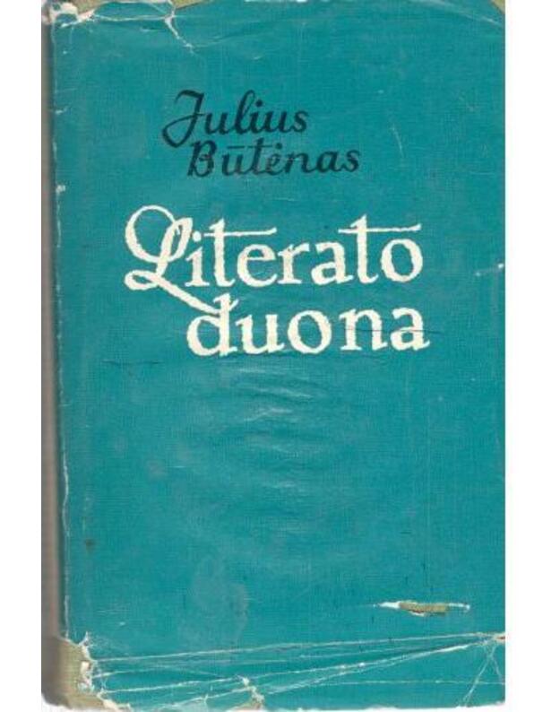 Literato duona - Būtėnas Julius