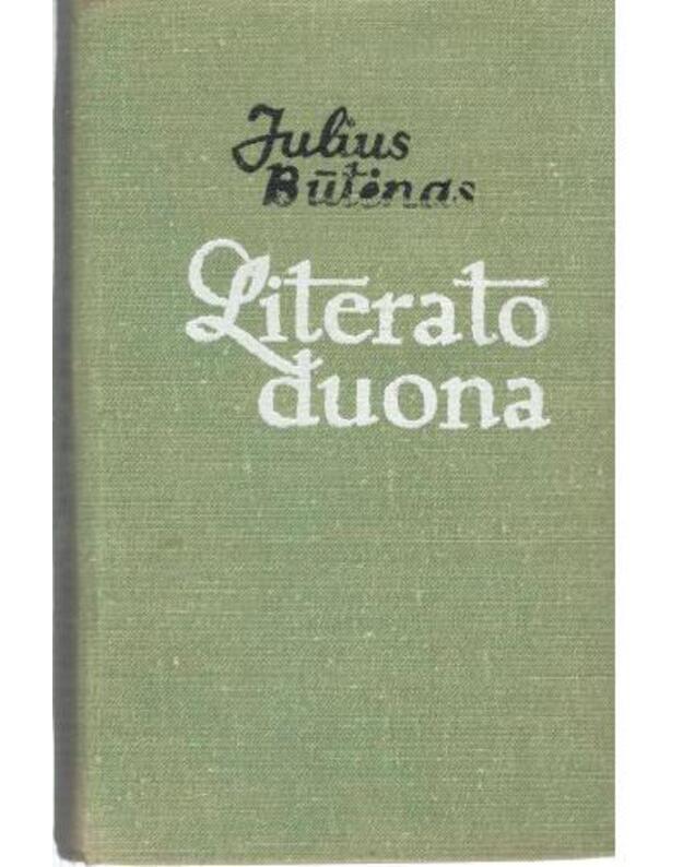 Literato duona - Būtėnas Julius