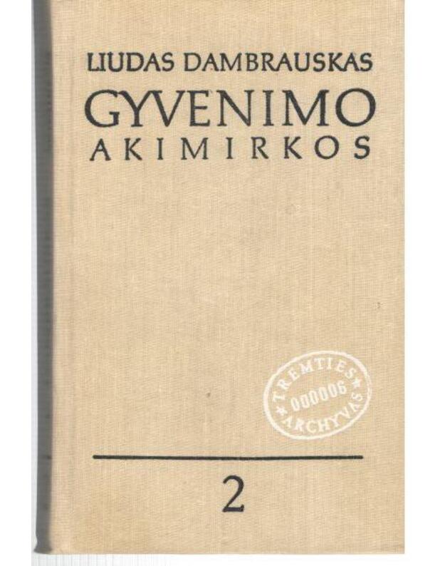 Gyvenimo akimirkos 1-2 / Tremties archyvas 6 - Dambrauskas Liudas