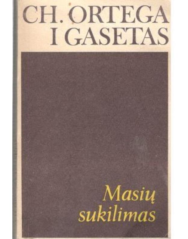 Masių sukilimas / La rebelion de las masas - Chose Ortega i Gasetas / Jose Ortega y Gasset