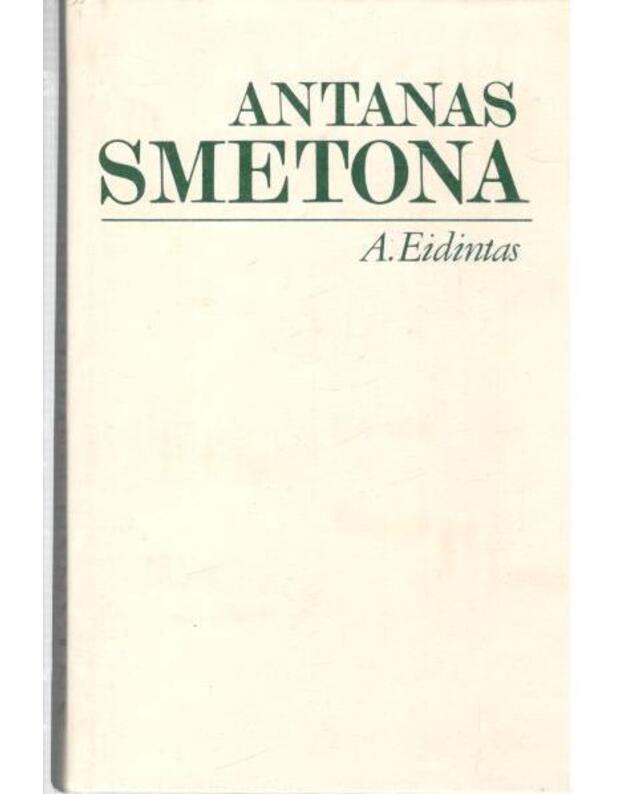 Antanas Smetona. Politinės biografijos bruožai - Eidintas A.