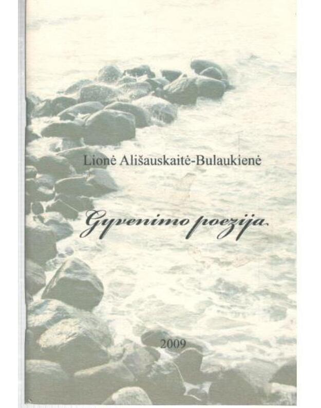 Gyvenimo poezija - Ališauskaitė-Bulaukienė Lionė