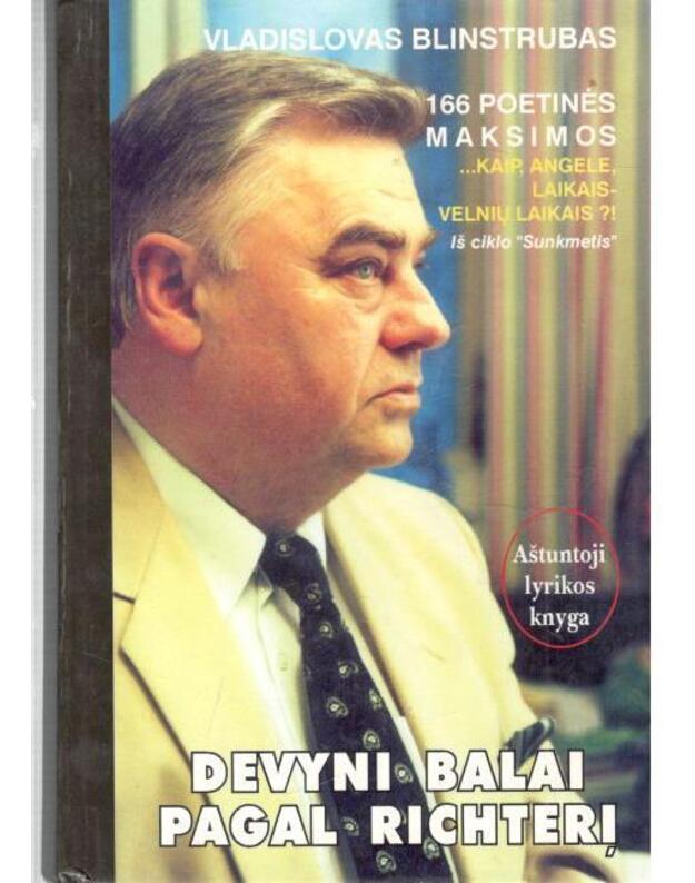 Devyni balai pagal Richterį. 166 poetinės maksimos / iš ciklo Sunkmetis - Blinstrubas Vladislovas / su AUTOGRAFU