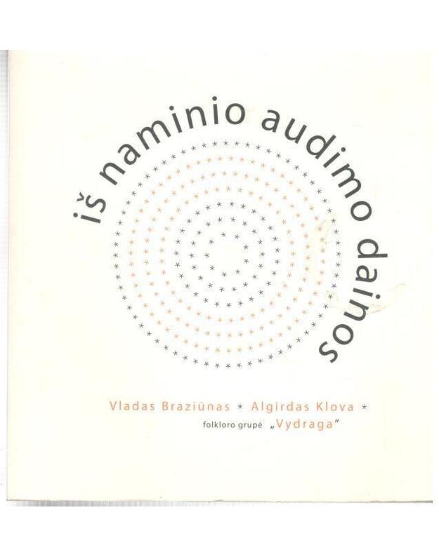 Iš naminio audimo dainos / su CD - Braziūnas Vladas, Klova Algirdas, folkloro grupė Vydraga