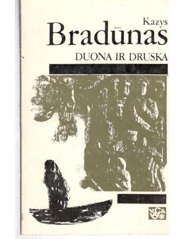 Duona ir druska - Bradūnas Kazys 