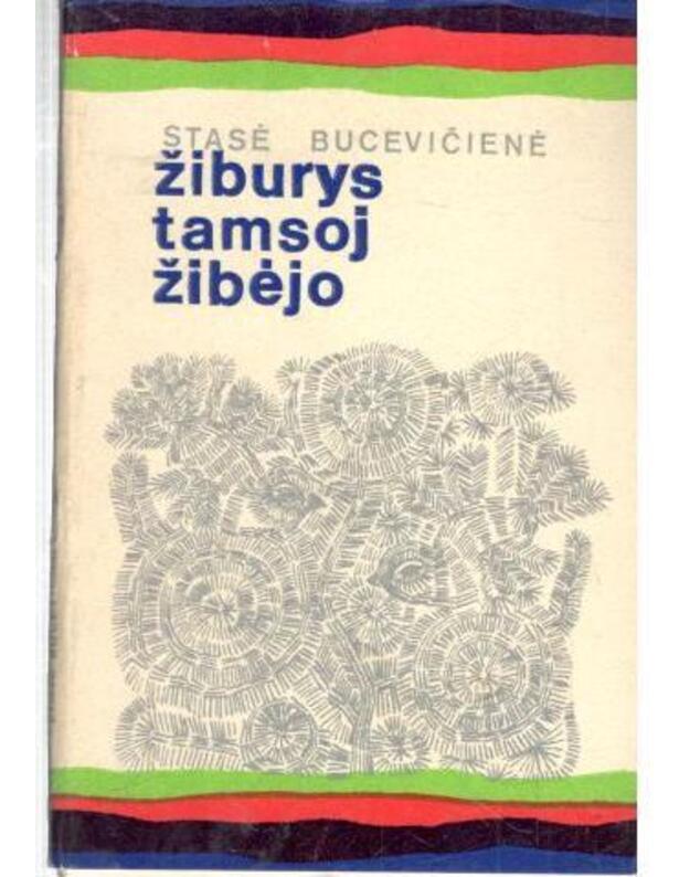 Žiburys tamsoj žibėjo. Eilėraščiai - Bucevičienė-Lygutaitė Stasė