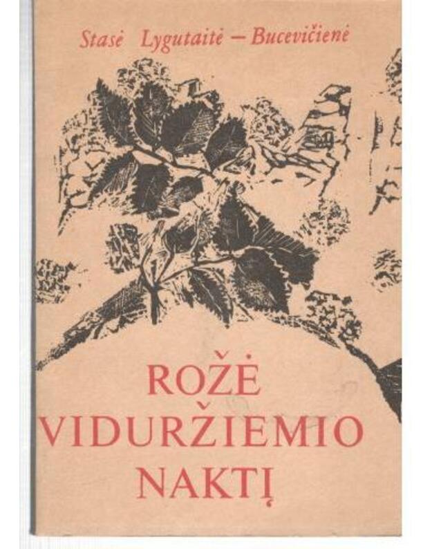 Rožė viduržiemio naktį. Eilėraščiai - Bucevičienė-Lygutaitė Stasė