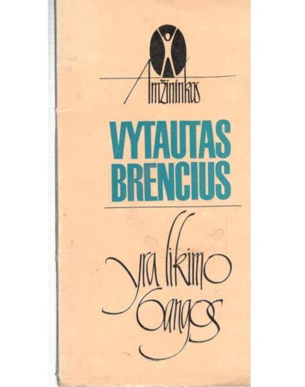 Yra likimo bangos. Eilėraščiai / ser. Amžininkas - Brencius Vytautas 