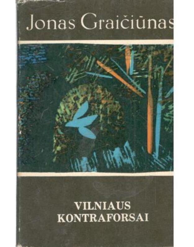 Vilniaus kontraforsai - Graičiūnas Jonas