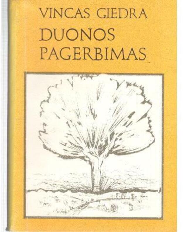 Duonos pagerbimas. Eilėraščiai - Giedra Vincas