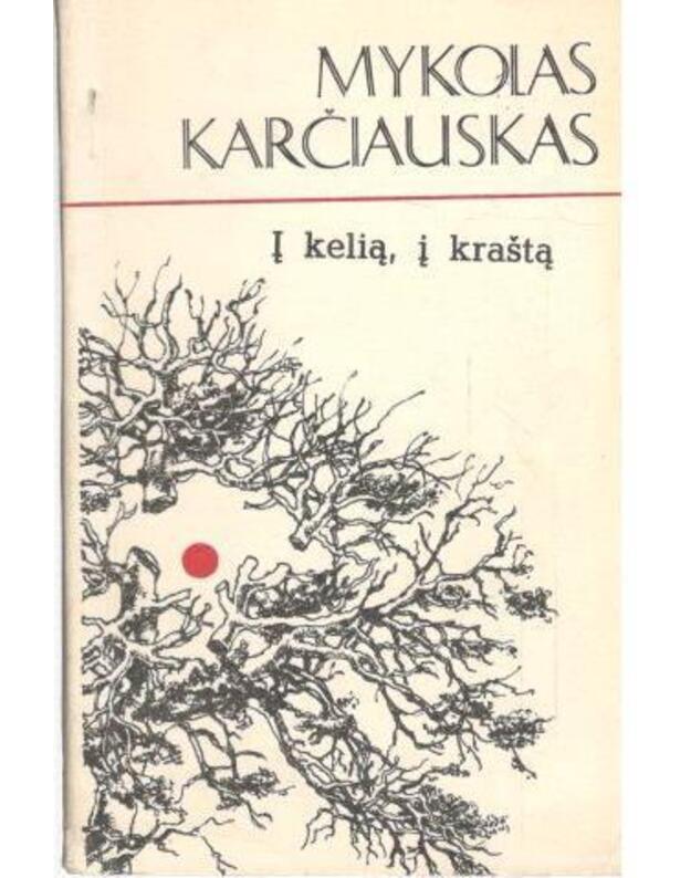 Į kelią, į kraštą. Eilėraščiai - Karčiauskas Mykolas