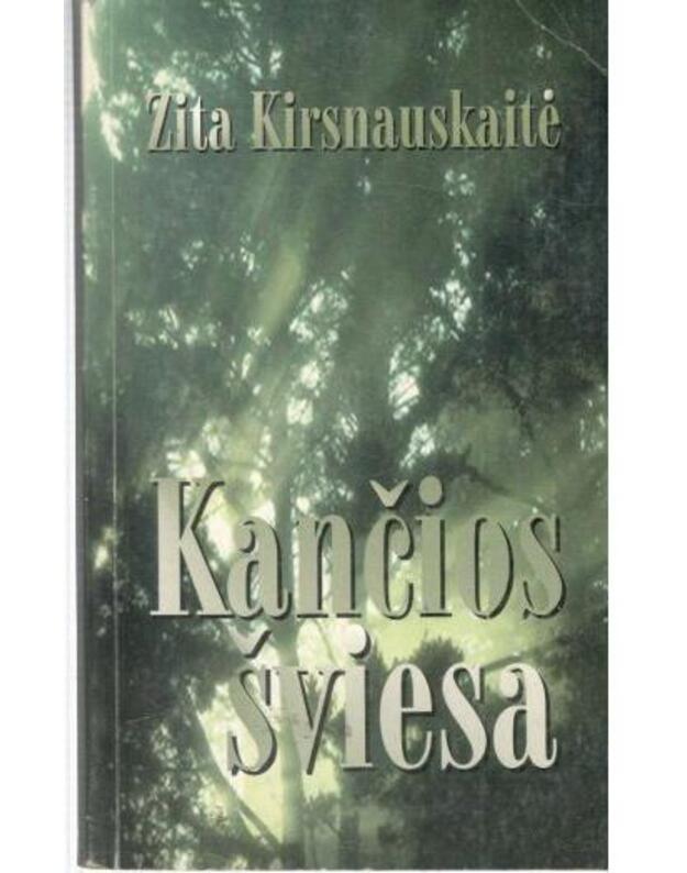 Kančios šviesa. Eilėraščiai - Kirsnauskaitė Zita 