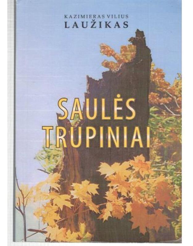 Saulės trupiniai - Kazimieras Vilius Laužikas