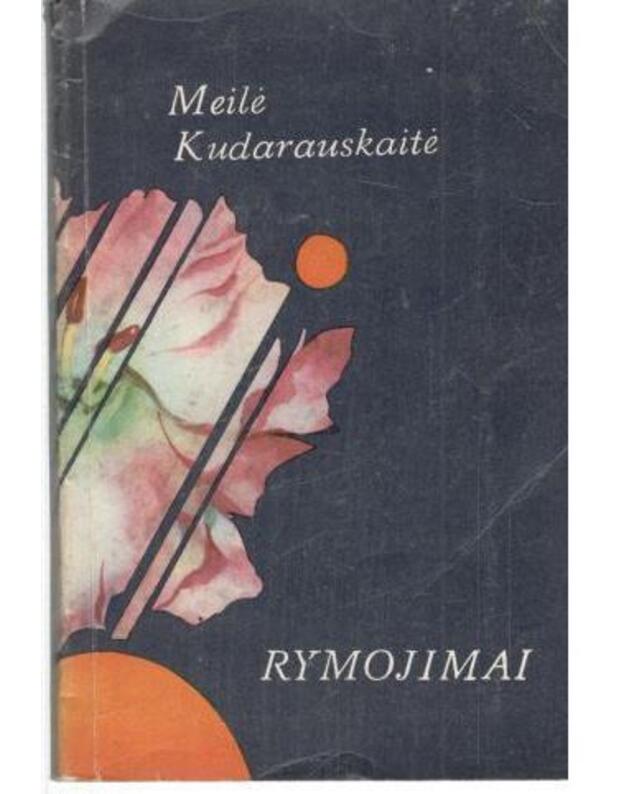 Rymojimai. Eilėraščiai - Kudarauskaitė Meilė 