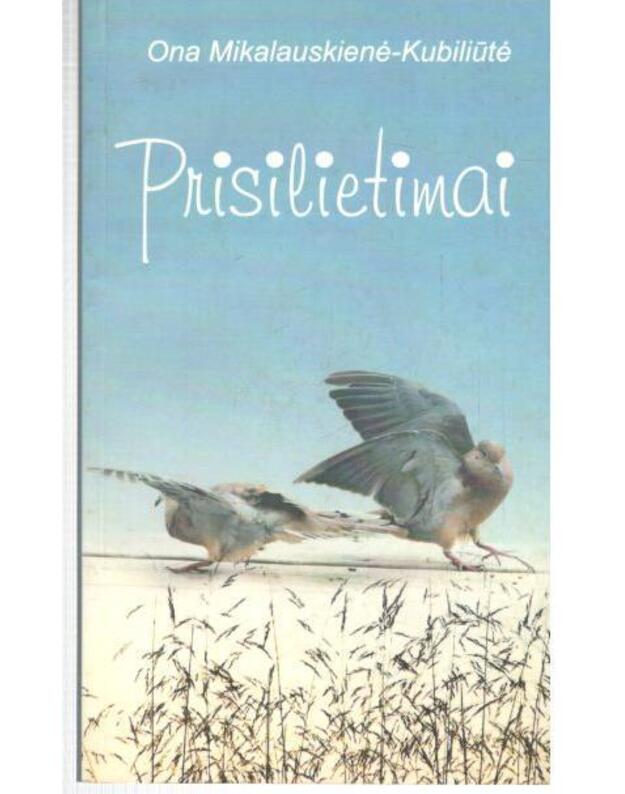 Prisilietimai. Eilėraščiai - Mikalauskienė-Kubiliūtė Ona 