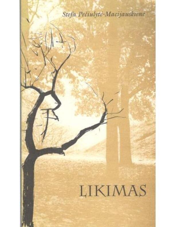 Likimas. Miniatiūros - Pečiulytė-Macijauskienė Stefa 