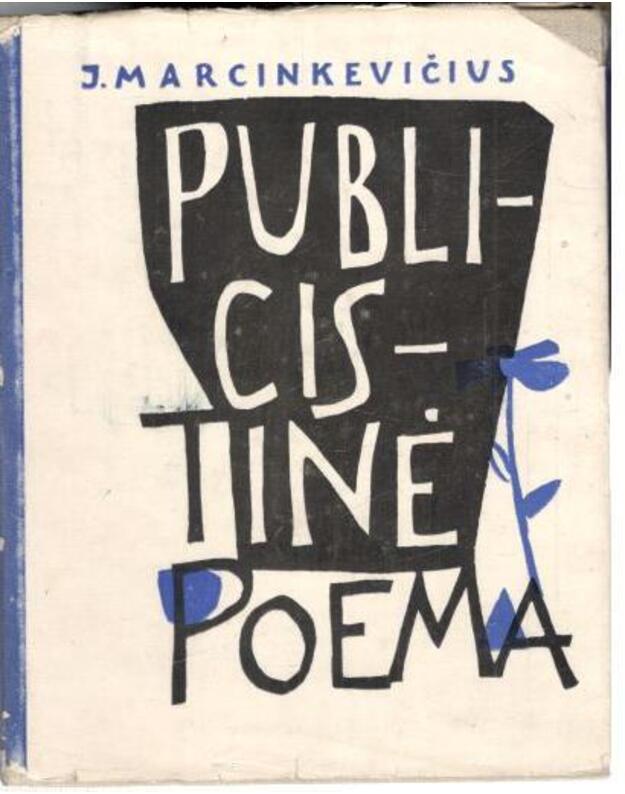 Publicistinė poema / 1961 - Marcinkevičius Justinas