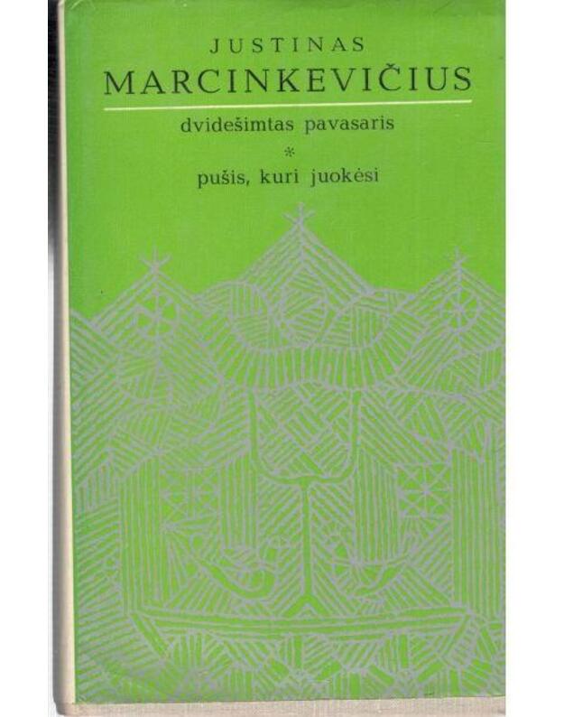 Dvidešimtas pavasaris. Pušis, kuri juokėsi / 1976 - Justinas Marcinkevičius