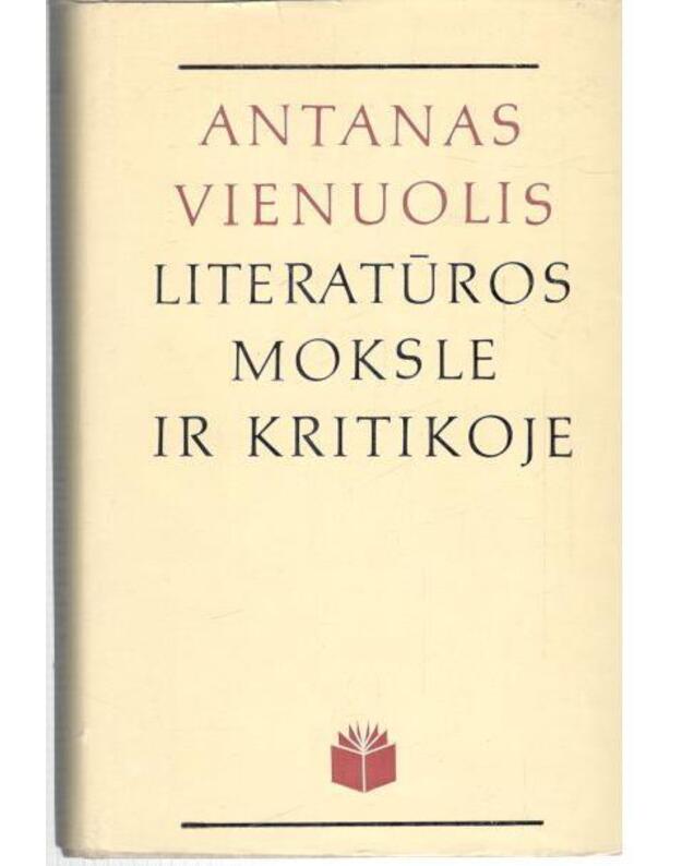 Antanas Vienuolis literatūros moksle ir kritikoje / 4-oji serijos knyga - Stonys Juozas, sudarytojas