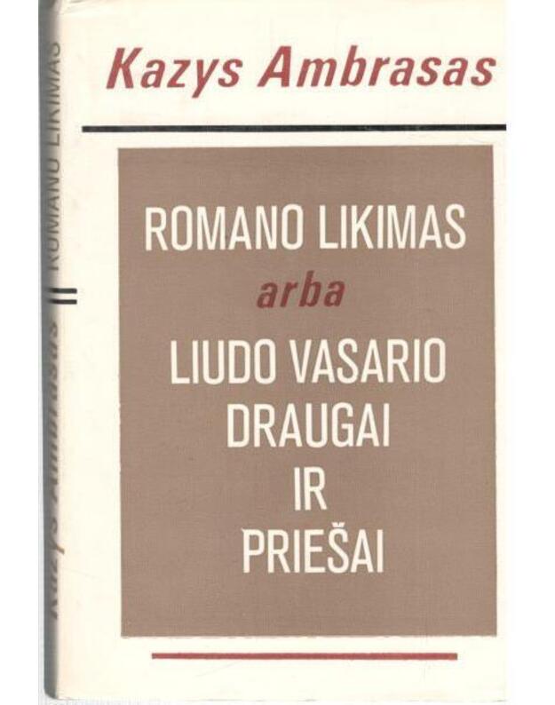 Romano likimas arba Liudo Vasario draugai ir priešai - Ambrasas Kazys