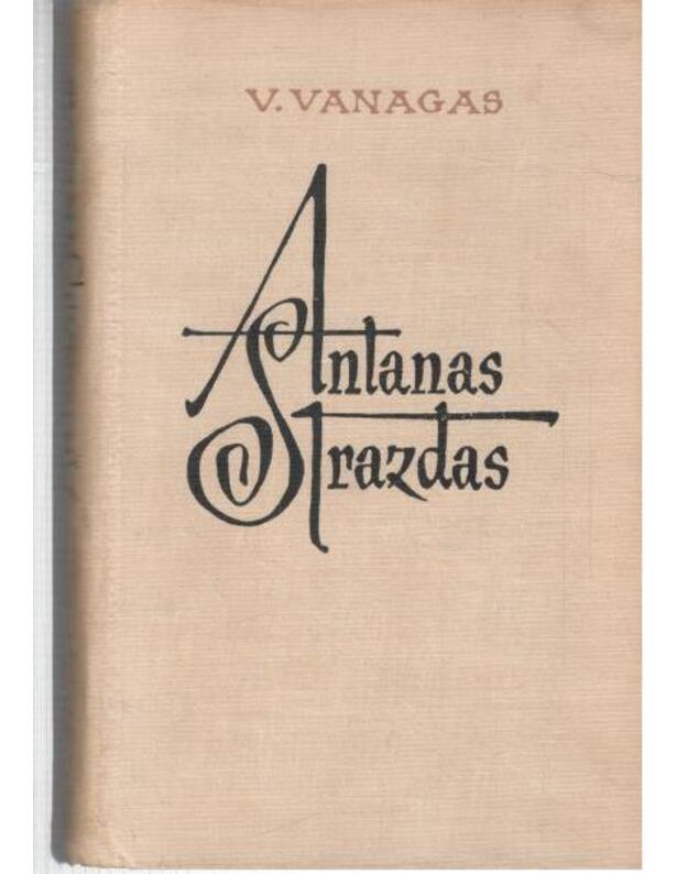 Antanas Strazdas. Monografija - Vanagas V.