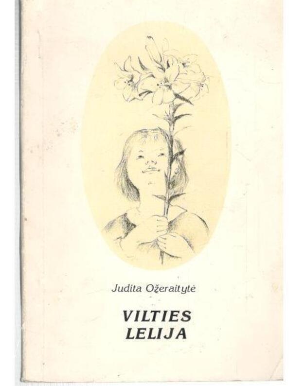 Vilties lelija - Judita Ožeraitytė