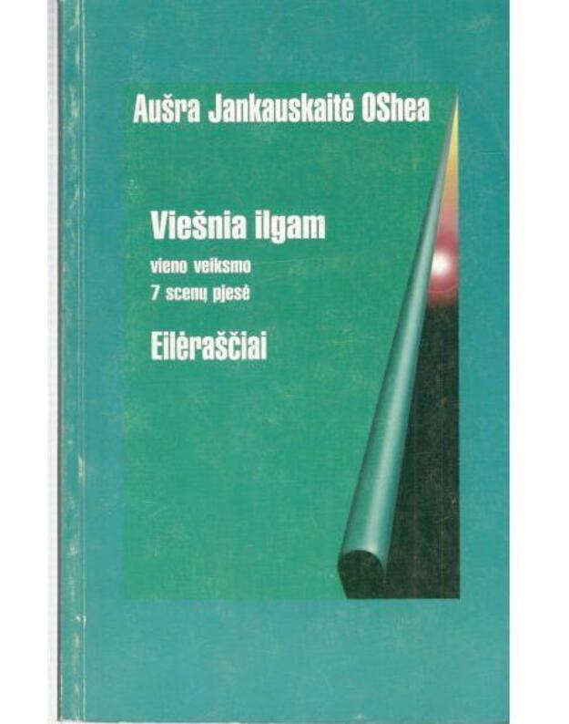 Viešnia ilgam (pjesė). Eilėrraščiai - Jankauskaitė Oshea Aušra