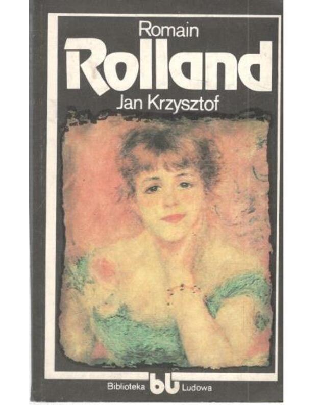 Jan Krzysztof. T. 1-3 / Biblioteka Ludowa 1988 - Rolland Romain