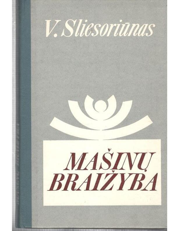 Mašinų braižyba - Sliesoriūnas Vytautas