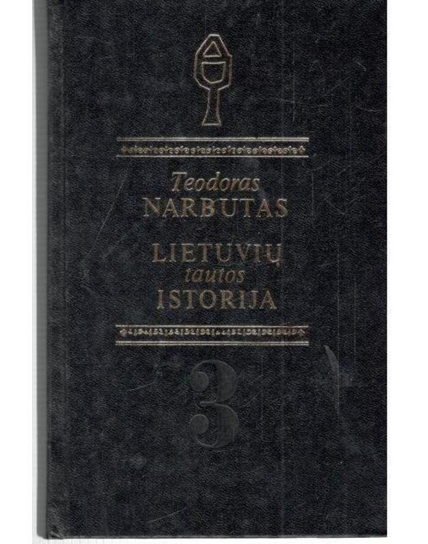 Lietuvių tautos istorija, t. 3 - Narbutas Teodoras