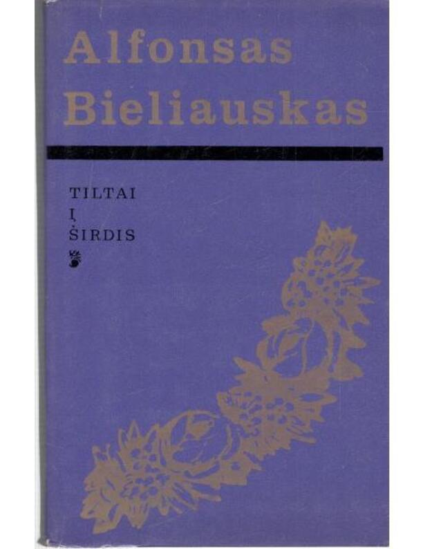 Tiltai į širdis - Bieliauskas Alfonsas