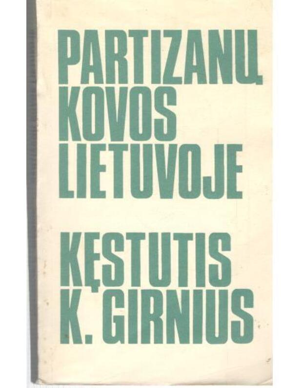 Partizanų kovos Lietuvoje - Girnius Kęstutis K.