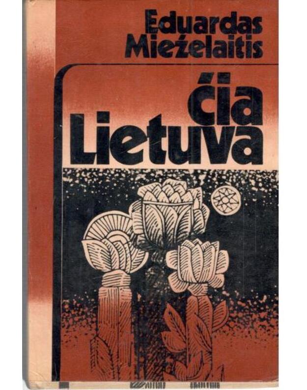 Čia Lietuva. Poetinė publicistika / 1978 - Mieželaitis Eduardas