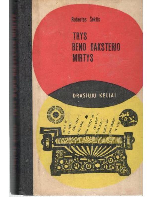 Trys Beno Baksterio mirtys / DK 1968 - Šeklis Robertas 