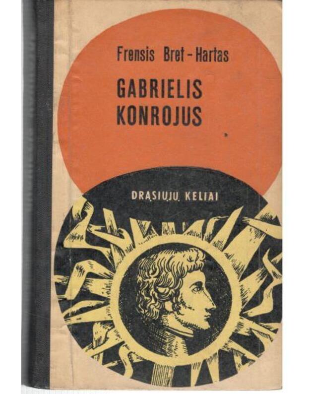 Gabrielis Konrojus / DK 1966 - Frensis Bret Hartas / Francis Bret Harte