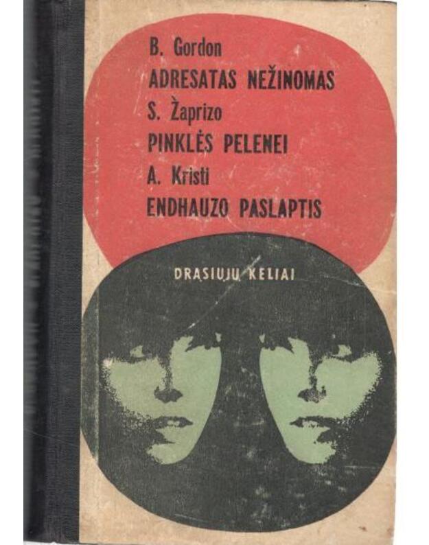 Adresatas nežinomas. Pinklės pelenei. Endhauzo paslaptis / DK 1968 - Gordon B. Žaprizo S. Kristi A.