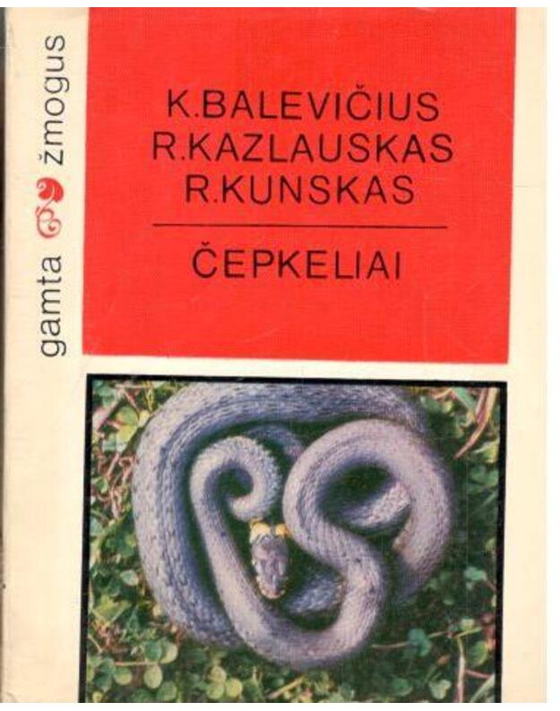 Čepkeliai / Gamta ir žmogus - K. Balevičius, R. Kazlauskas, R. Kunskas