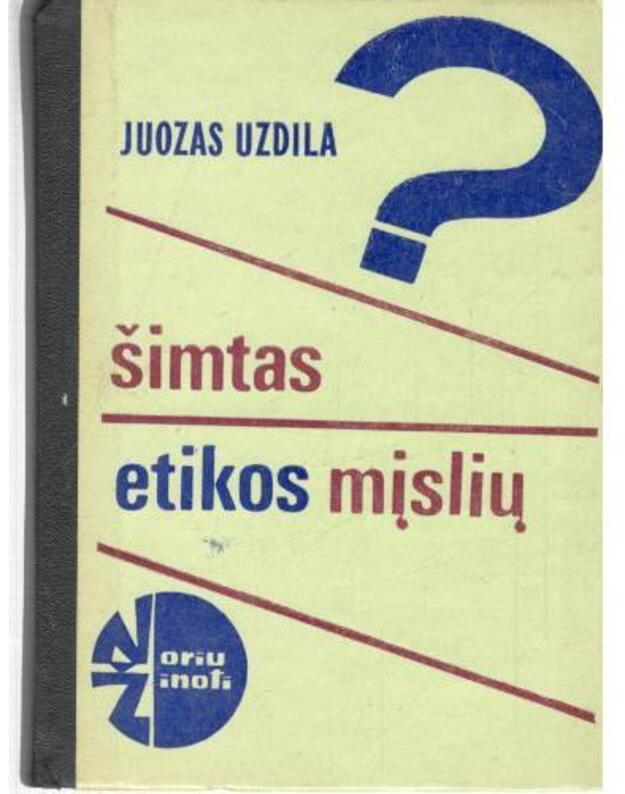 Šimtas etikos mįslių / Noriu žinoti - Uzdila Juozas