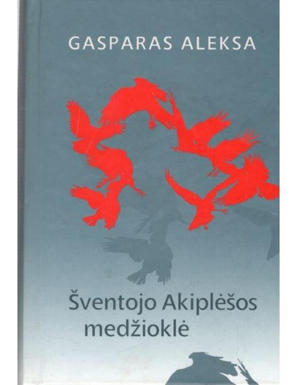 Šventojo Akiplėšos medžioklė - Gasparas Aleksa 