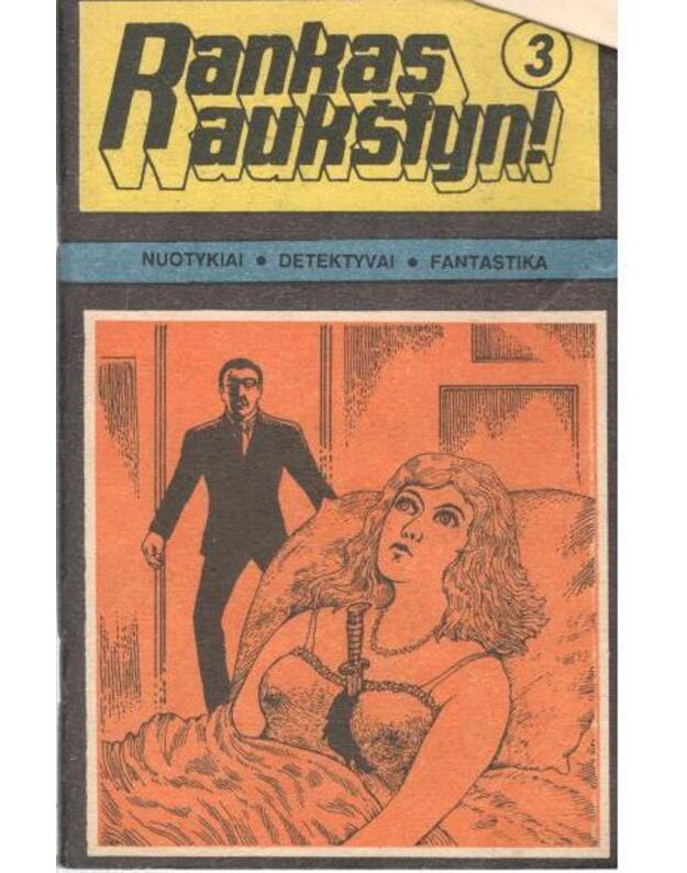 Rankas aukštyn 3 (7) 1991. Siaubingas radinys. Gaudynės. Amžinas žydas Kaune. Fantomas - Nikas Kartearis. Žoržas Simenonas. Justas Piliponis. S. ir M. Suvestrai