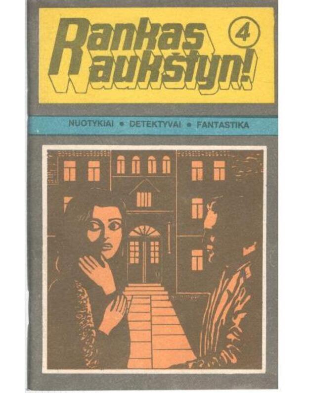 Rankas aukštyn 4 (8) 1991. Nakties sutemose. Milijono pagrobimas. Paryžiaus priemiesčio viloje. - Edas Makbeinas. Agata Kristi. Morisas Rolanas. Genutė Lukšaitė. Alfredas Bacys ir kt.