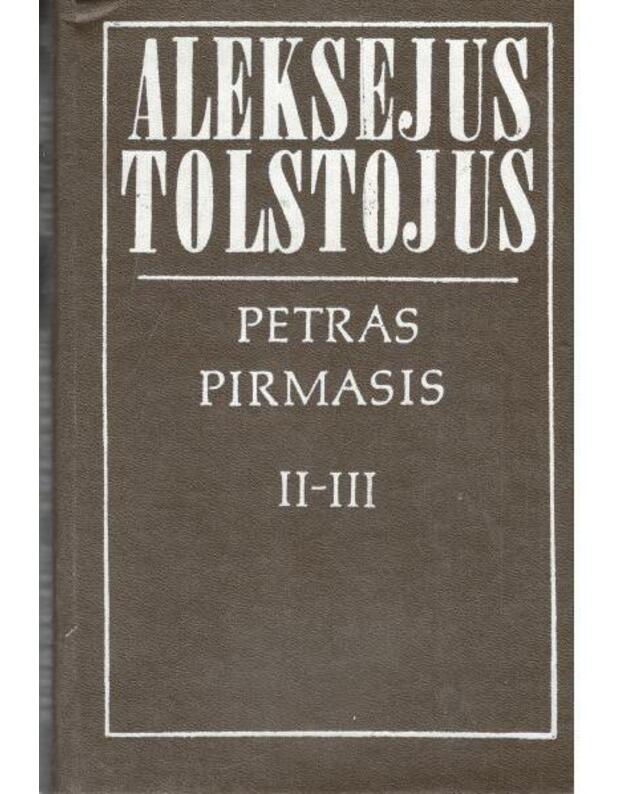 Petras Pirmasis / 2 tomai: II-III dalys - Tolstojus Aleksejus