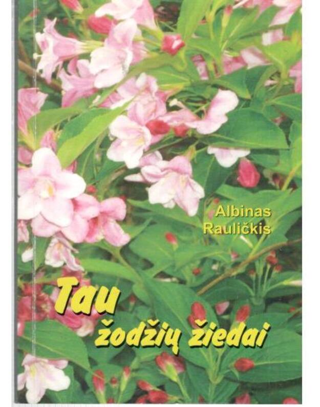 Tau žodžių žiedai - Rauličkis Albinas / su AUTOGRAFU