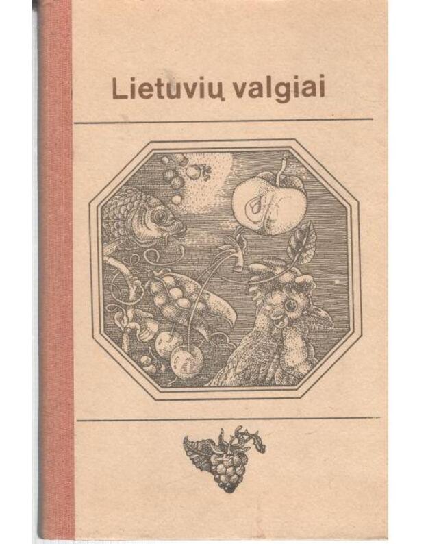 Lietuvių valgiai / 2-as leidimas 1984 - sud. J. Pauliukonienė