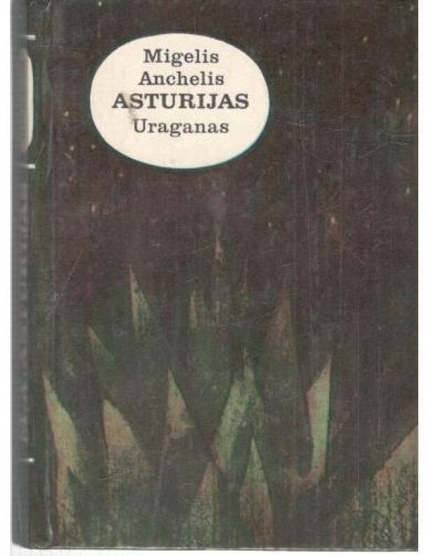 Uraganas. Romanas - Asturijas Anchelis Migelis