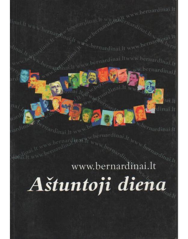 Aštuntoji diena / bernardinai.lt - Pirmoji interneto dienraščio www.bernardinai.lt parengta knyga