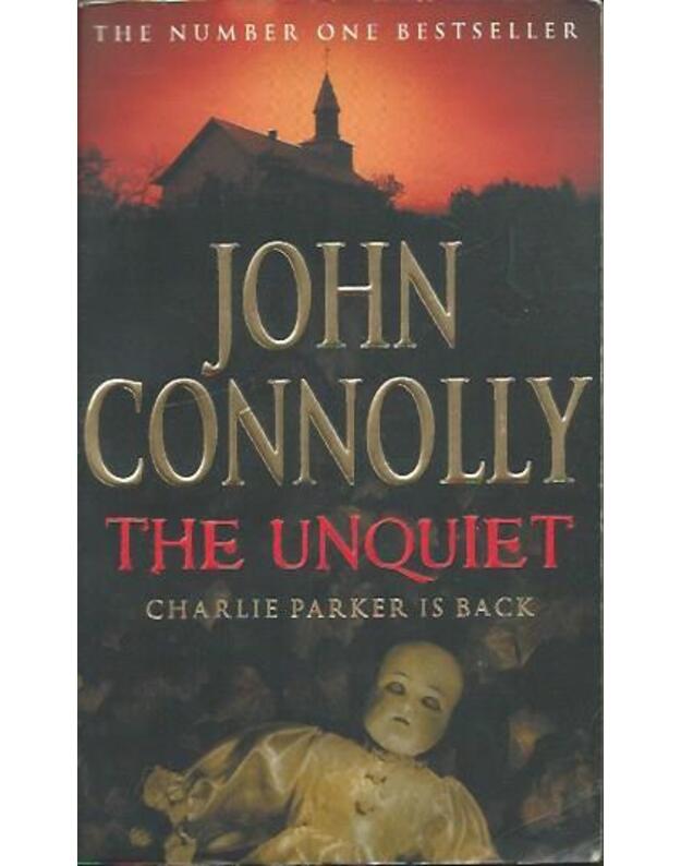 The unquiet. Charlie parker is back - Connolly John